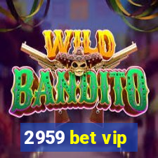 2959 bet vip